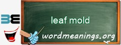 WordMeaning blackboard for leaf mold